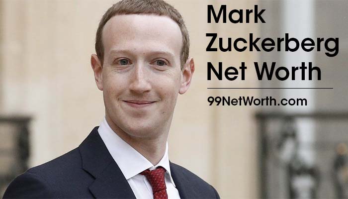 Mark Zuckerberg Net Worth, Net Worth of Mark Zuckerberg