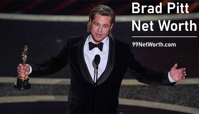 Brad Pitt Net Worth, Brad Pitt's Net Worth, Net Worth of Brad Pitt