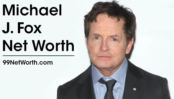 Michael J Fox Net Worth, Michael J Fox's Net Worth, Net Worth of Michael J Fox, Michael J. Fox Net Worth, Michael J. Fox's Net Worth, Net Worth of Michael J. Fox