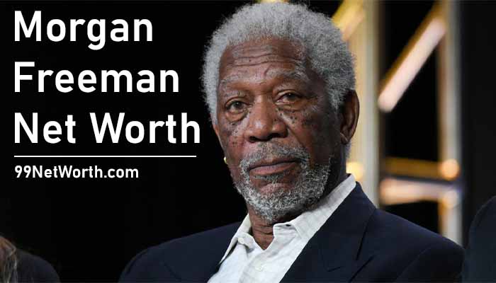 Morgan Freeman Net Worth, Morgan Freeman's Net Worth, Net Worth of Morgan Freeman