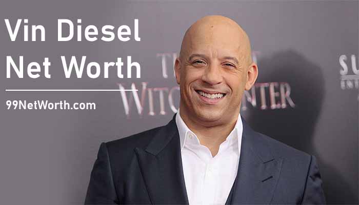 Vin Diesel Net Worth, Vin Diesel's Net Worth, Net Worth of Vin Diesel