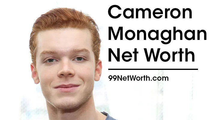 Cameron Monaghan Net Worth, Cameron Monaghan's Net Worth, Net Worth of Cameron Monaghan