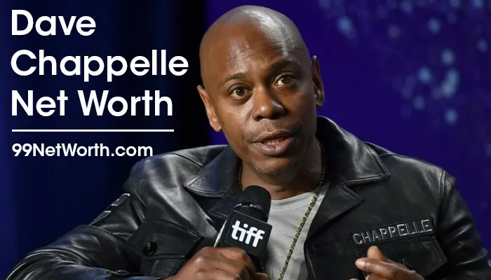 Dave Chappelle Net Worth, Dave Chappelle's Net Worth, Net Worth of Dave Chappelle