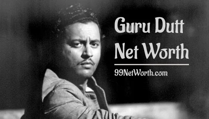 Guru Dutt Net Worth, Guru Dutt's Net Worth, Net Worth of Guru Dutt