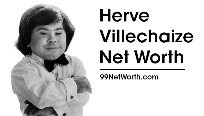Herve Villechaize Net Worth, Herve Villechaize's Net Worth, Net Worth of Herve Villechaize