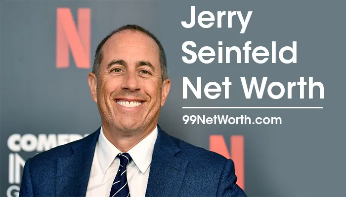 Jerry Seinfeld Net Worth, Jerry Seinfeld's Net Worth, Net Worth of Jerry Seinfeld