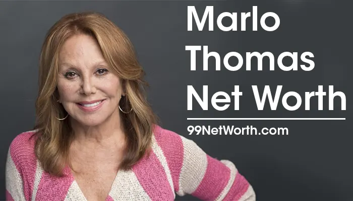 Marlo Thomas Net Worth, Marlo Thomas's Net Worth, Net Worth of Marlo Thomas