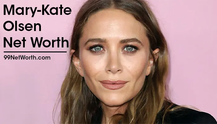 Mary-Kate Olsen Net Worth, Mary-Kate Olsen's Net Worth, Net Worth of Mary-Kate Olsen