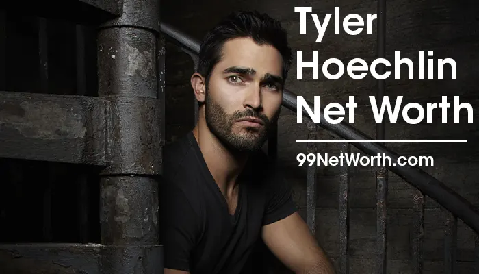 Tyler Hoechlin Net Worth, Tyler Hoechlin's Net Worth, Net Worth of Tyler Hoechlin