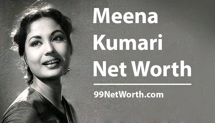 Meena Kumari Net Worth, Meena Kumari's Net Worth, Net Worth of Meena Kumari