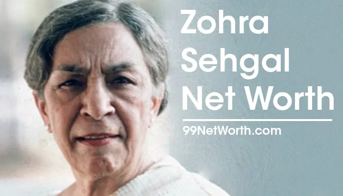 Zohra Sehgal Net Worth, Zohra Sehgal's Net Worth, Net Worth of Zohra Sehgal