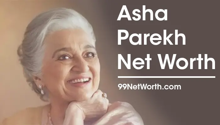 Asha Parekh Net Worth, Asha Parekh's Net Worth, Net Worth of Asha Parekh
