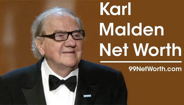 Karl Malden Net Worth, Karl Malden's Net Worth, Net Worth of Karl Malden