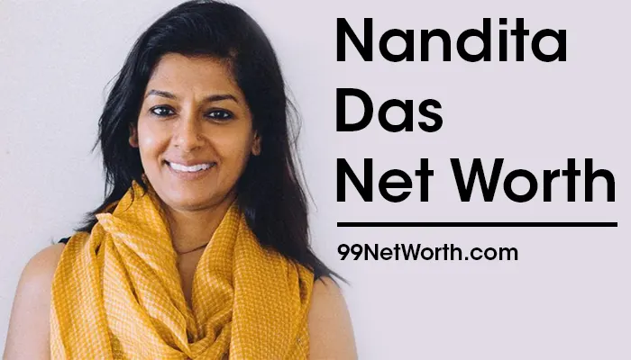 Nandita Das Net Worth, Nandita Das's Net Worth, Net Worth of Nandita Das