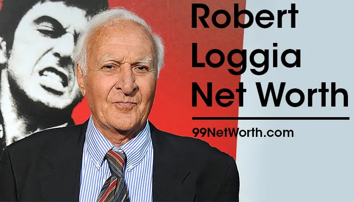 Robert Loggia Net Worth, Robert Loggia's Net Worth, Net Worth of Robert Loggia