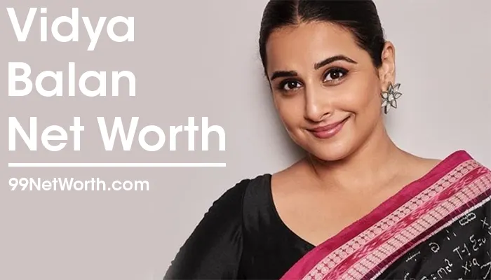 Vidya Balan Net Worth, Vidya Balan's Net Worth, Net Worth of Vidya Balan