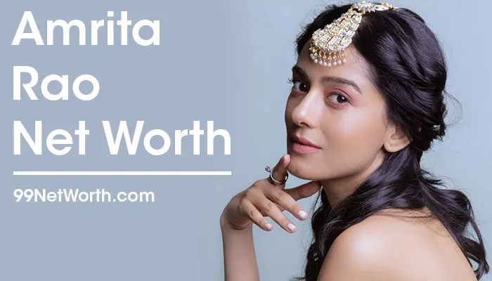 Amrita Rao Net Worth, Amrita Rao's Net Worth, Net Worth of Amrita Rao