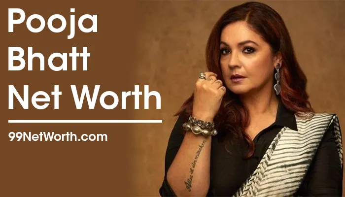 Pooja Bhatt Net Worth, Pooja Bhatt's Net Worth, Net Worth of Pooja Bhatt