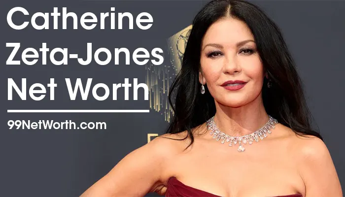Catherine Zeta-Jones Net Worth, Catherine Zeta-Jones's Net Worth, Net Worth of Catherine Zeta-Jones