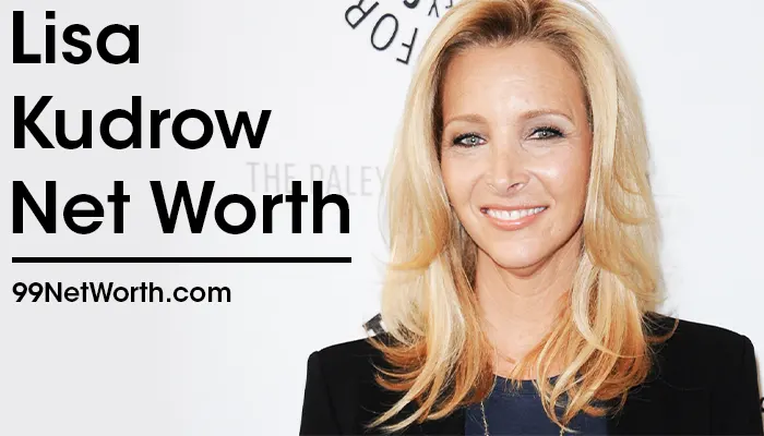 Lisa Kudrow Net Worth, Lisa Kudrow's Net Worth, Net Worth of Lisa Kudrow