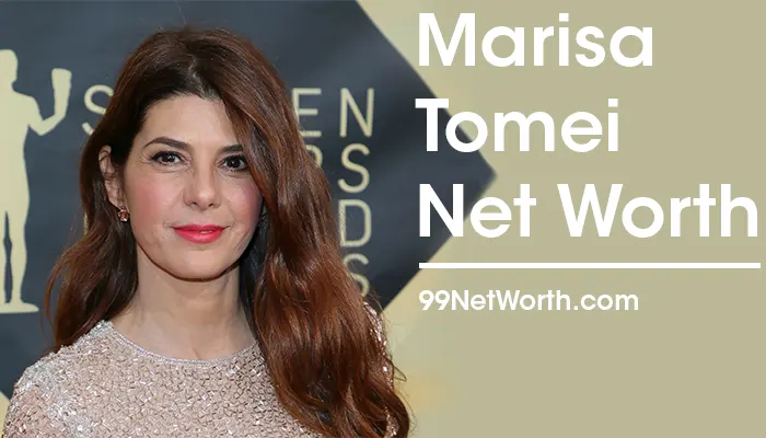 Marisa Tomei Net Worth, Marisa Tomei's Net Worth, Net Worth of Marisa Tomei