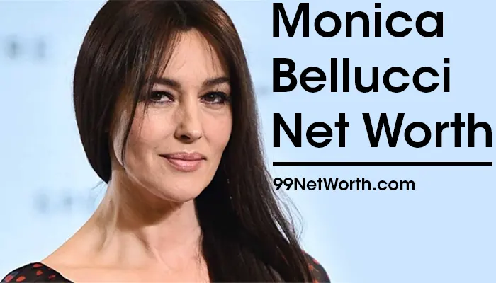 Monica Bellucci Net Worth, Monica Bellucci's Net Worth, Net Worth of Monica Bellucci