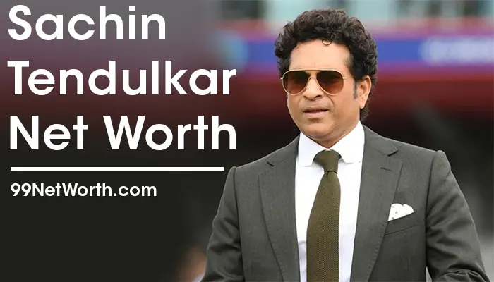 Sachin Tendulkar Net Worth, Sachin Tendulkar's Net Worth, Net Worth of Sachin Tendulkar