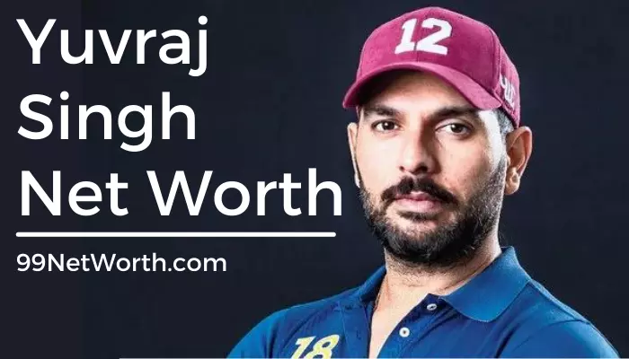 Yuvraj Singh Net Worth, Yuvraj Singh's Net Worth, Net Worth of Yuvraj Singh