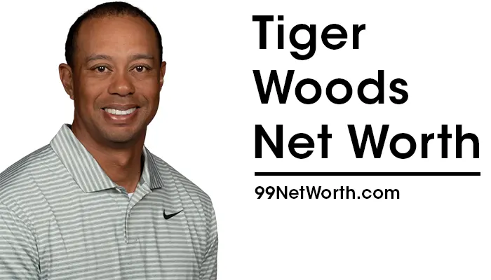 Tiger Woods Net Worth, Tiger Woods's Net Worth, Net Worth of Tiger Woods