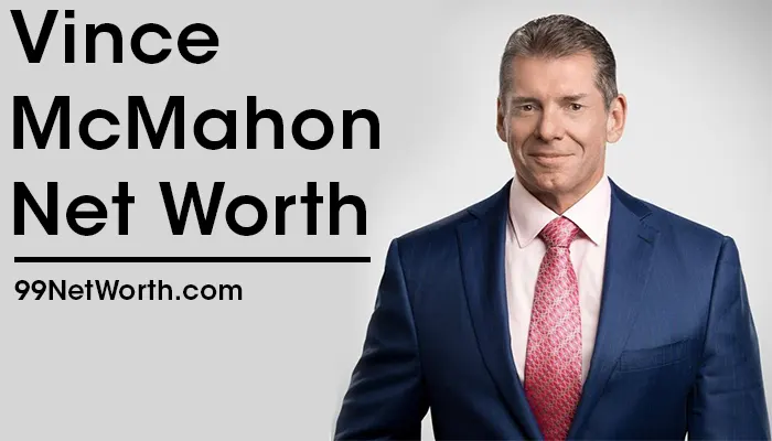 Vince McMahon Net Worth, Vince McMahon's Net Worth, Net Worth of Vince McMahon