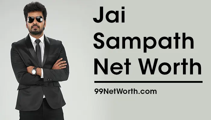 Jai Sampath Net Worth, Jai Sampath's Net Worth, Net Worth of Jai Sampath