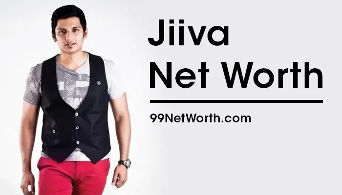 Jiiva Net Worth, Jiiva's Net Worth, Net Worth of Jiiva
