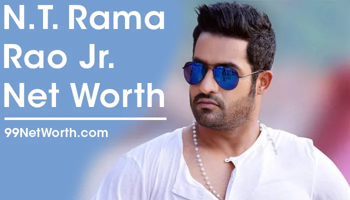 N.T. Rama Rao Jr. Net Worth, N.T. Rama Rao Jr.'s Net Worth, Net Worth of N.T. Rama Rao Jr.