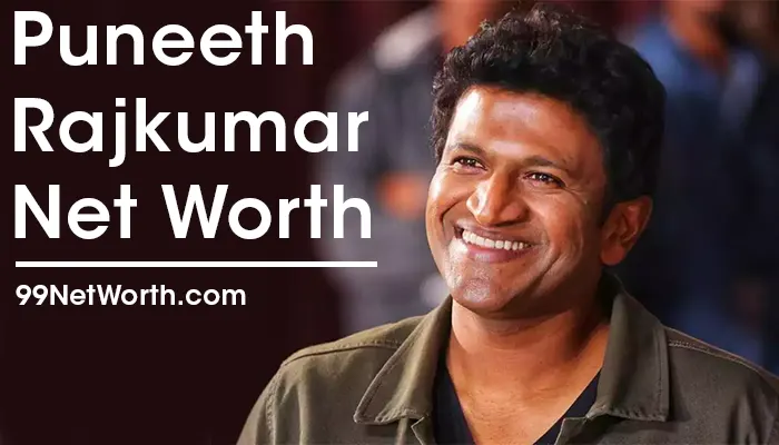 Puneeth Rajkumar Net Worth, Puneeth Rajkumar's Net Worth, Net Worth of Puneeth Rajkumar