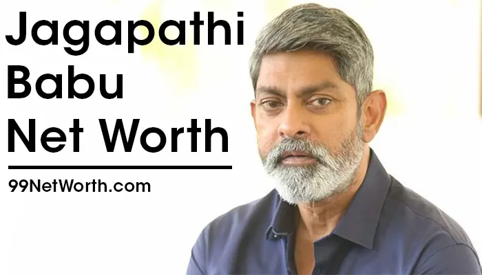 Jagapathi Babu Net Worth, Jagapathi Babu's Net Worth, Net Worth of Jagapathi Babu