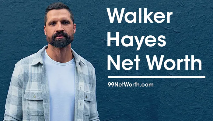 Walker Hayes Net Worth, Walker Hayes's Net Worth, Net Worth of Walker Hayes