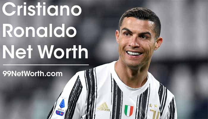 Cristiano Ronaldo Net Worth, Net Worth of Cristiano Ronaldo, Cristiano Ronaldo Salary