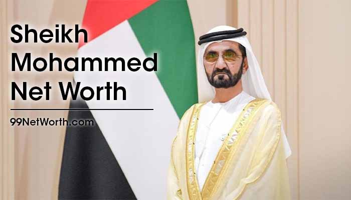 Sheikh Mohammed Net Worth
