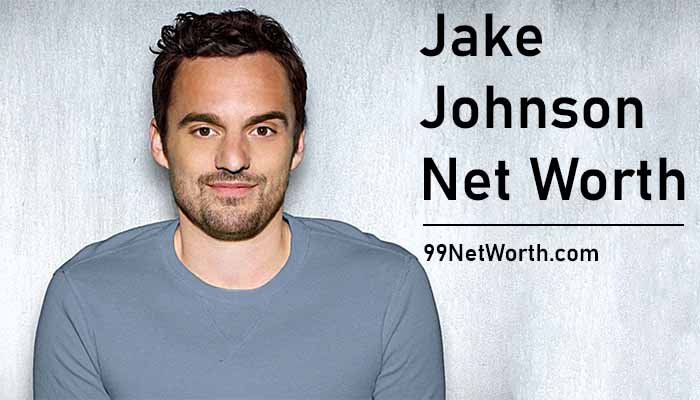 Jake Johnson Net Worth, Jake Johnson's Net Worth, Net Worth of Jake Johnson