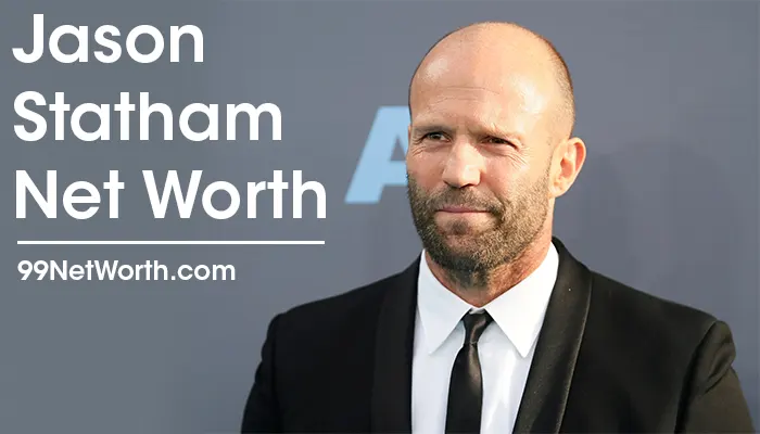 Jason Statham Net Worth, Jason Statham's Net Worth, Net Worth of Jason Statham