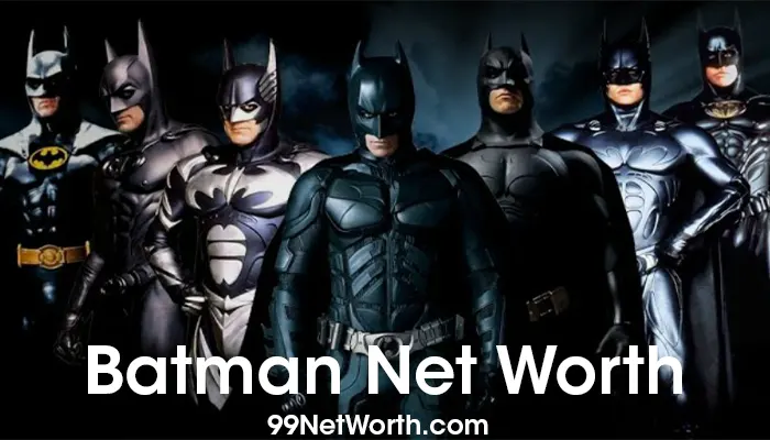 Batman Net Worth, Batman's Net Worth, Net Worth of Batman, The Batman Net Worth, The Batman's Net Worth