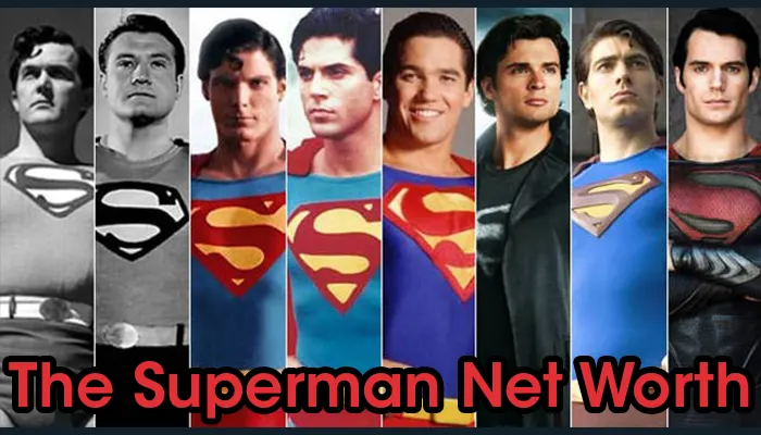 Superman Net Worth, The Superman Net Worth, The Superman's Net Worth, Net Worth of Superman, Net Worth of The Superman