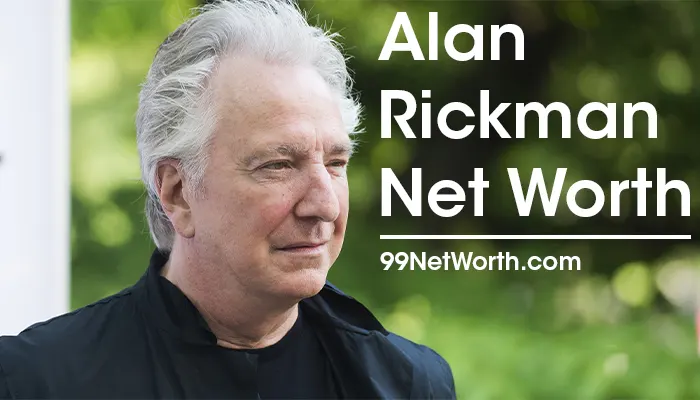Alan Rickman Net Worth, Alan Rickman's Net Worth, Net Worth of Alan Rickman