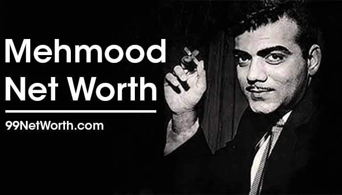 Mehmood Net Worth, Mehmood's Net Worth, Net Worth of Mehmood