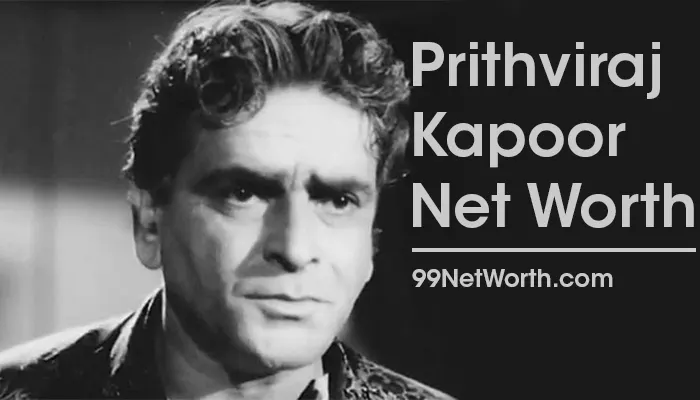 Prithviraj Kapoor Net Worth, Prithviraj Kapoor's Net Worth, Net Worth of Prithviraj Kapoor