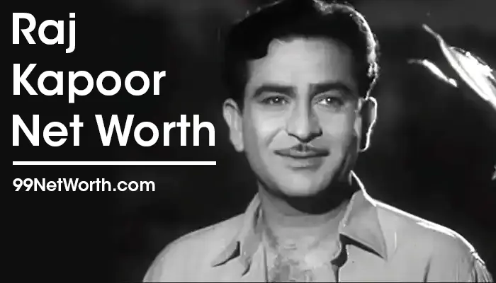 Raj Kapoor Net Worth, Raj Kapoor's Net Worth, Net Worth of Raj Kapoor