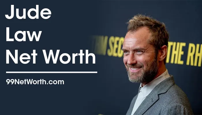 Jude Law Net Worth, Jude Law's Net Worth, Net Worth of Jude Law