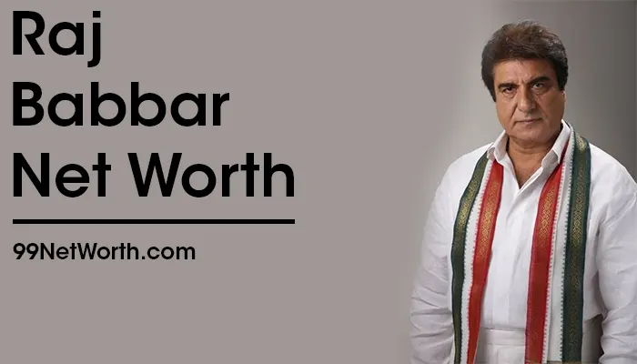Raj Babbar Net Worth, Raj Babbar's Net Worth, Net Worth of Raj Babbar