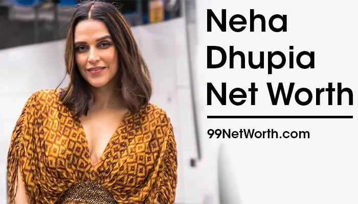 Neha Dhupia Net Worth, Neha Dhupia's Net Worth, Net Worth of Neha Dhupia
