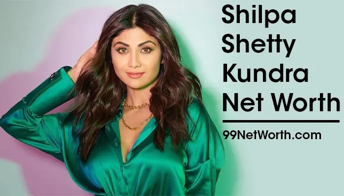 Shilpa Shetty Kundra Net Worth, Shilpa Shetty Kundra's Net Worth, Net Worth of Shilpa Shetty Kundra, Shilpa Shetty Net Worth, Shilpa Shetty's Net Worth